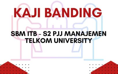 Kaji Banding SBM ITB – S2 PJJ Manajemen Telkom University