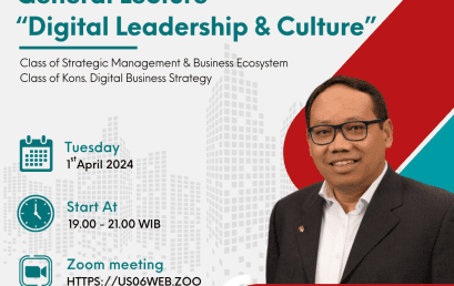 Kuliah Umum Strategic Management Business Ecosystem (SMBE) dan Kons. Digital Business Strategic (DBS) Bersama Dosen tamu Dr. Salahudin Muhidin.
